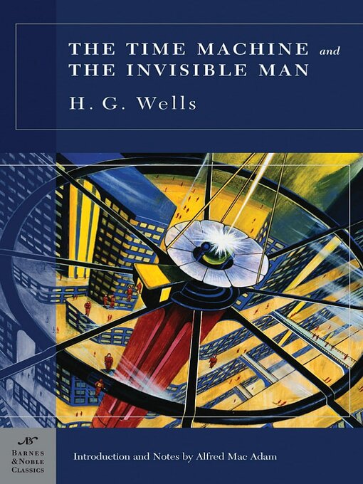 Title details for The Time Machine and the Invisible Man (Barnes & Noble Classics Series) by H. G. Wells - Available